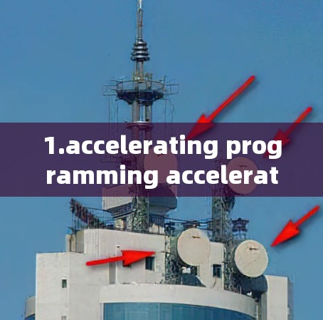 1.accelerating programming accelerating programming 